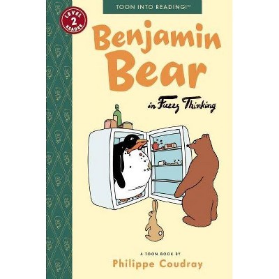 Benjamin Bear in Fuzzy Thinking - by  Philippe Coudray (Paperback)