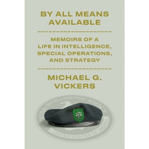 By All Means Available - by  Michael G Vickers (Hardcover) - 1 of 1
