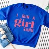 Simply Sage Market I Run A Girl Gang Sweatshirt - 3 of 4