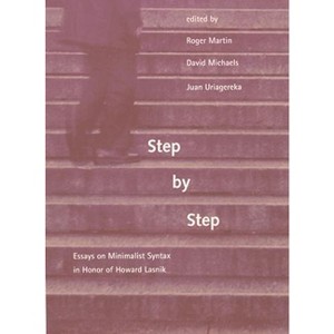 Step by Step - by  Roger Martin & David Michaels & Juan Uriagereka (Paperback) - 1 of 1