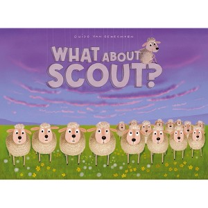 What about Scout? - by  Guido Van Genechten (Hardcover) - 1 of 1
