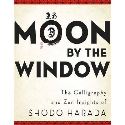 Moon by the Window - by  Shodo Harada (Paperback)