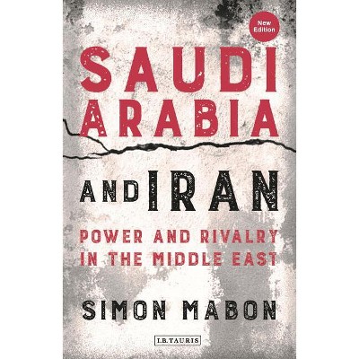 Saudi Arabia and Iran - 2nd Edition by  Simon Mabon (Paperback)