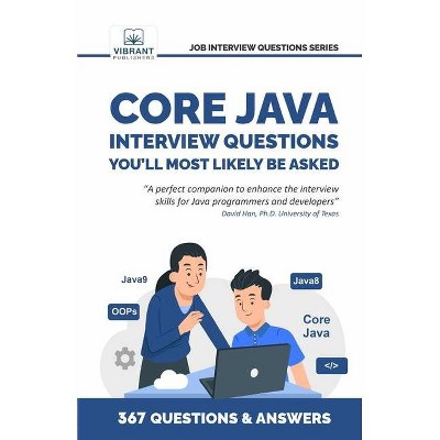 Core Java Interview Questions You'll Most Likely Be Asked - by  Vibrant Publishers (Paperback)