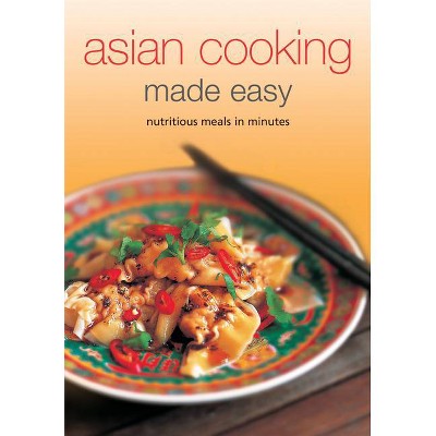 Asian Cooking Made Easy - (Learn to Cook) by  Periplus Editors (Spiral Bound)