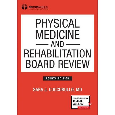 Physical Medicine and Rehabilitation Board Review, Fourth Edition - 4th Edition by  Sara Cuccurullo (Paperback)