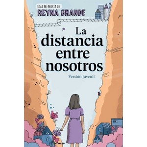 La Distancia Entre Nosotros (the Distance Between Us) - by Reyna Grande - 1 of 1