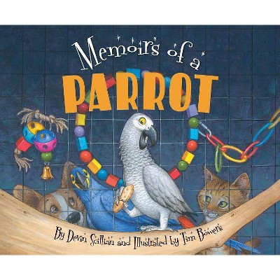 Memoirs of a Parrot - by  Devin Scillian (Hardcover)
