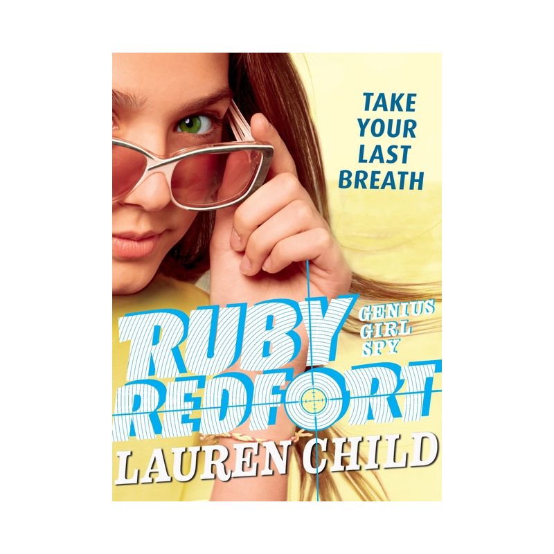 Ruby Redfort Take Your Last Breath - by  Lauren Child (Paperback), 1 of 2