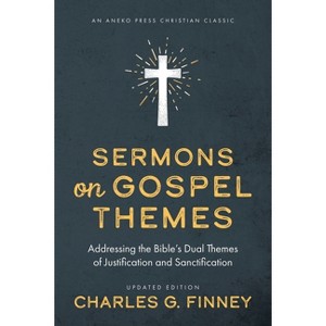 Sermons on Gospel Themes - by  Charles G Finney (Paperback) - 1 of 1