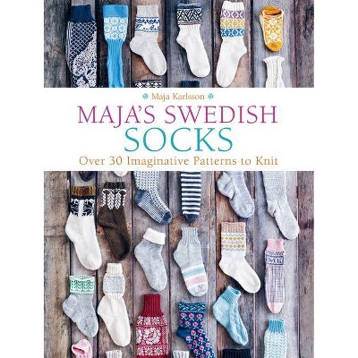 Maja's Swedish Socks - by  Maja Karlsson (Hardcover)