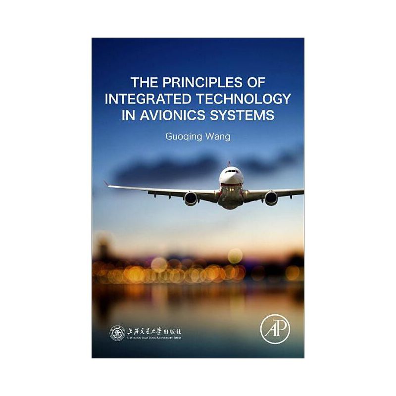The Principles of Integrated Technology in Avionics Systems - by  Guoqing Wang & Wenhao Zhao (Paperback), 1 of 2
