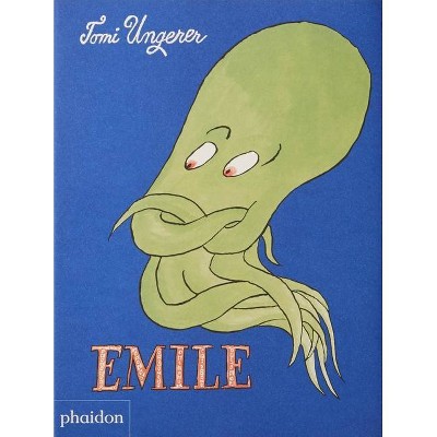 Emile - by  Tomi Ungerer (Hardcover)