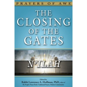 The Closing of the Gates - (Prayers of Awe) by  Lawrence A Hoffman (Paperback) - 1 of 1