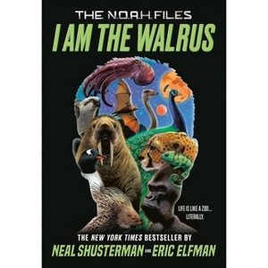 I Am the Walrus - (The N.O.A.H. Files) by Neal Shusterman & Eric Elfman - 1 of 1