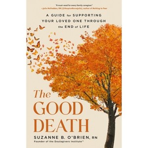 The Good Death - by  Suzanne B O'Brien (Hardcover) - 1 of 1