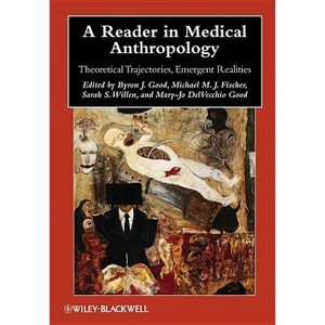 A Reader in Medical Anthropology - (Wiley Blackwell Anthologies in Social and Cultural Anthropol) (Paperback) - 1 of 1