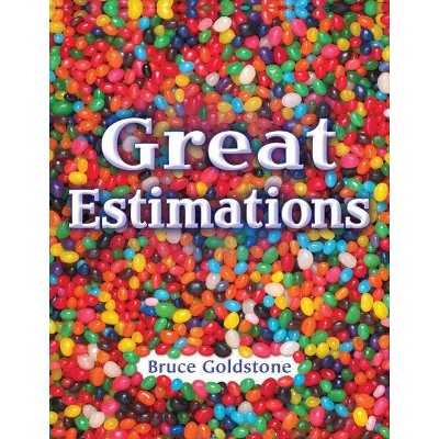 Great Estimations - by  Bruce Goldstone (Paperback)