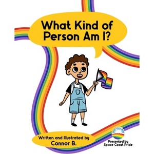 What Kind of Person Am I? - by  Connor B (Paperback) - 1 of 1