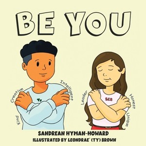 Be You - by  Sandrean Hyman-Howard (Paperback) - 1 of 1