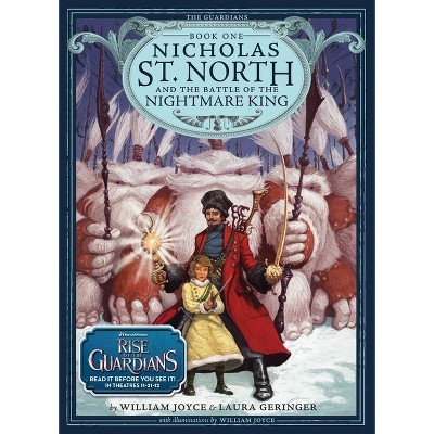 Nicholas St. North and the Battle of the Nightmare King - (Guardians) by William Joyce & Laura Geringer