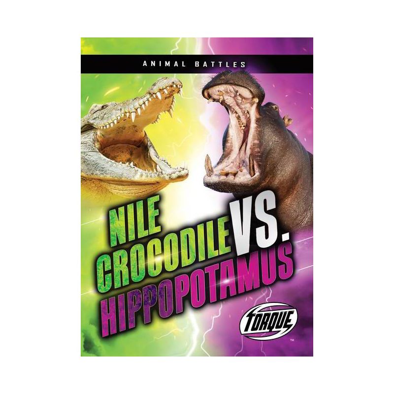 Nile Crocodile vs. Hippopotamus - (Animal Battles) by  Kieran Downs (Paperback), 1 of 2