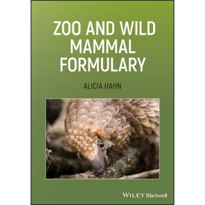 Zoo and Wild Mammal Formulary - by  Alicia Hahn (Paperback) - 1 of 1