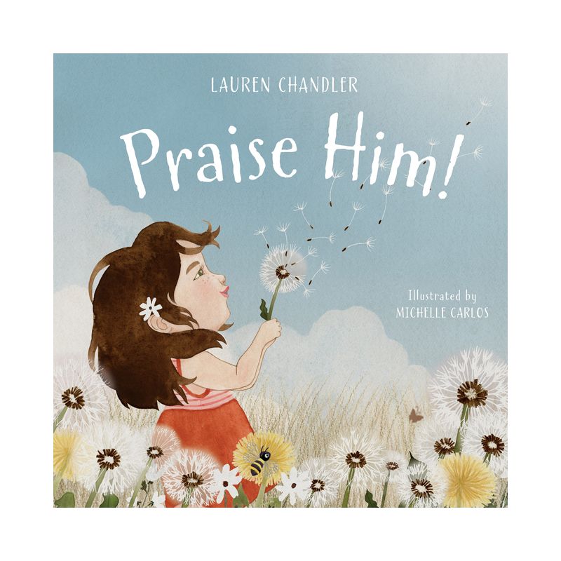 Praise Him! - by  Lauren Chandler (Board Book), 1 of 2