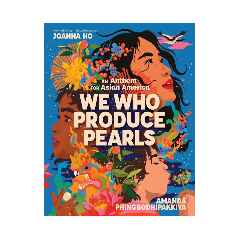We Who Produce Pearls: An Anthem for Asian America - by  Joanna Ho (Hardcover), 1 of 2