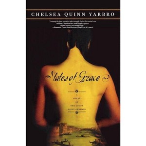 States of Grace - (St. Germain) by  Chelsea Quinn Yarbro (Paperback) - 1 of 1