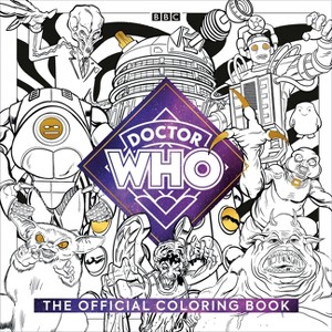 The Official Doctor Who Coloring Book - by  Mike Collins & Official Doctor Who Licensed (Paperback) - 1 of 1