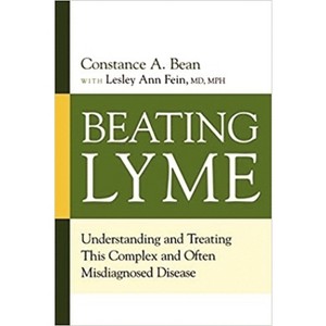 Beating Lyme - by  Constance a Bean & Lesley Ann Fein (Paperback) - 1 of 1