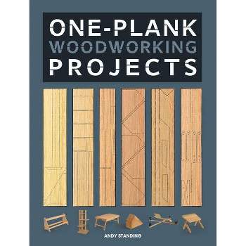 One-Plank Woodworking Projects - by  Andy Standing (Paperback)