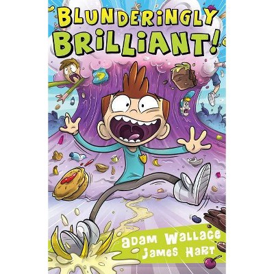 Blunderingly Brilliant - by  Adam Wallace (Paperback)