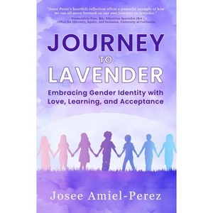Journey to Lavender - by  Josee Amiel-Perez (Hardcover) - 1 of 1
