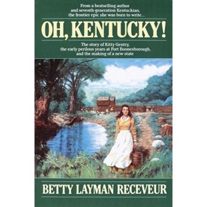 Oh, Kentucky! - by  Betty Layman Receveur (Paperback) - 1 of 1