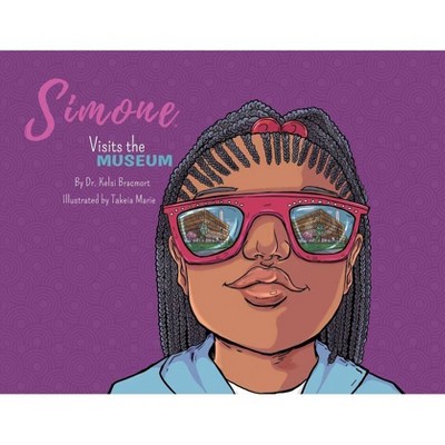 Simone Visits the Museum - by  Kelsi Bracmort (Paperback)