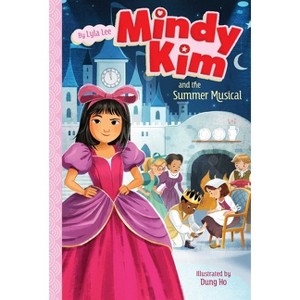 Mindy Kim and the Summer Musical - by Lyla Lee - 1 of 1