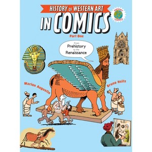 The History of Western Art in Comics Part One: From Prehistory to the Renaissance - by  Marion Augustin (Paperback) - 1 of 1