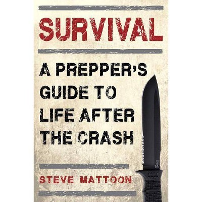 Survival - by  Steve Mattoon (Paperback)