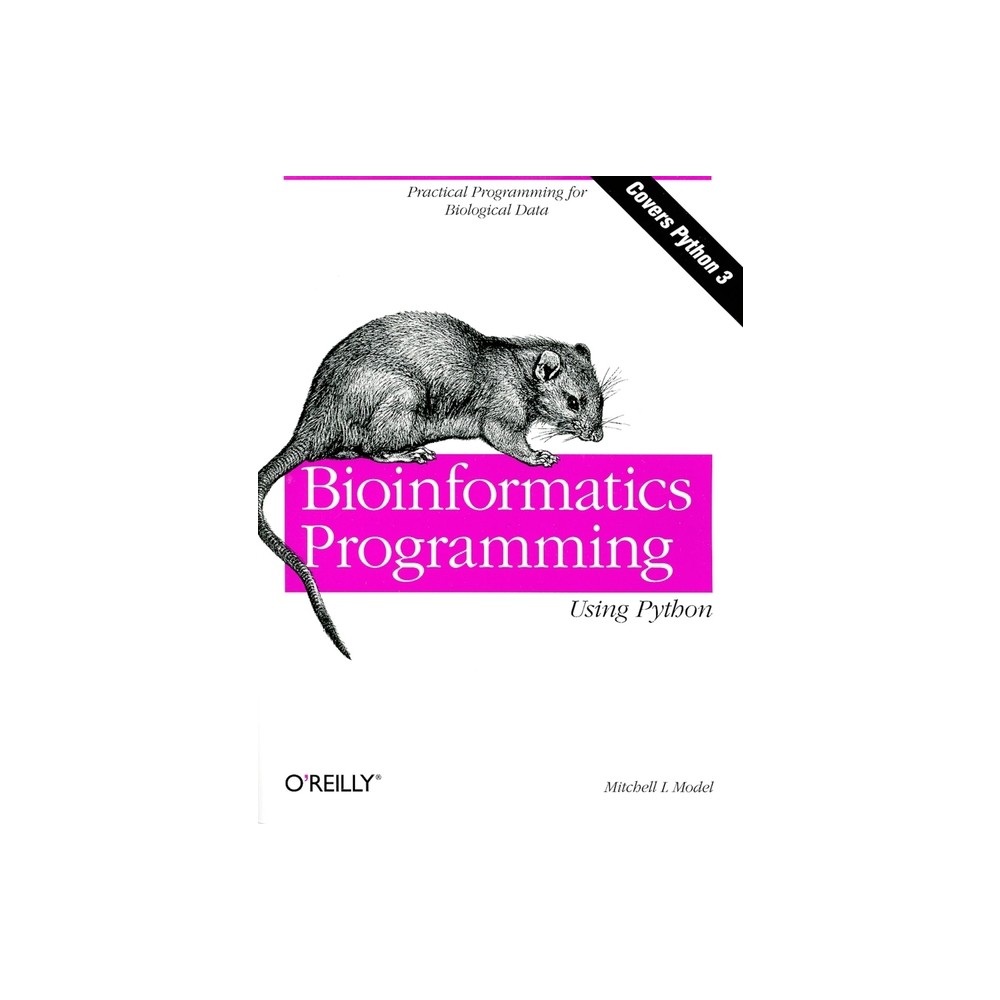 Bioinformatics Programming Using Python - (Animal Guide) by Mitchell L Model (Paperback)