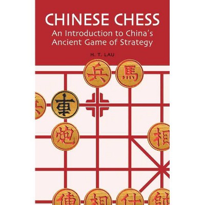 Chinese Chess - by  H T Lau (Paperback)