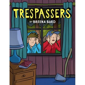 Trespassers: A Graphic Novel - by Breena Bard - 1 of 1