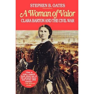 A Woman of Valor - by  Stephen B Oates (Paperback) - 1 of 1