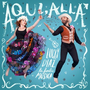Lucy Diaz & The Family Jam Band - Aqui Alla (CD) - 1 of 1