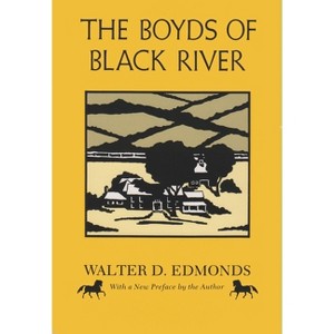 The Boyds of Black River - (New York Classics) by  Walter D Edmonds (Paperback) - 1 of 1