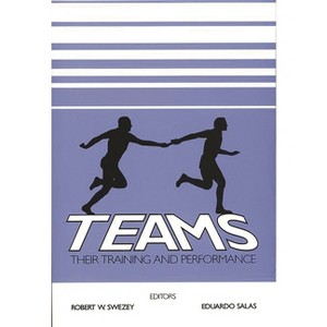 Teams - by  Robert W Swezey & Eduardo Salas (Paperback) - 1 of 1