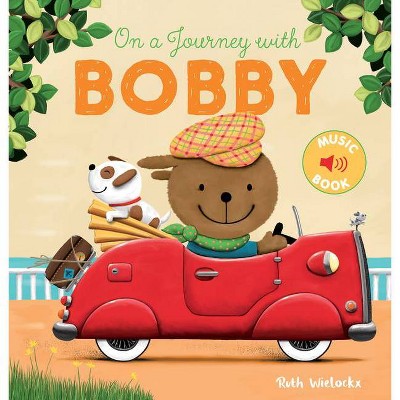 On a Journey with Bobby - (Clavis Music) by  Ruth Wielockx (Hardcover)