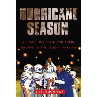 Hurricane Season - by  Neal Thompson (Paperback)