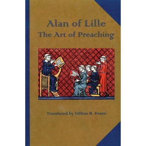 The Art of Preaching - (Cistercian Fathers) by  Alan of Lille (Paperback) - 1 of 1